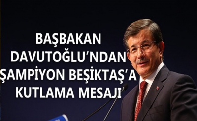 Başbakan Davutoğlu Şampiyon Beşiktaş'ı Kutladı