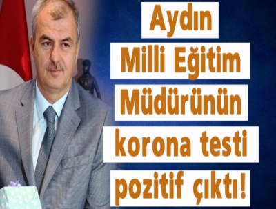 İl Milli Eğitim Müdürü Seyfullah Okumuş'un koronavirüs testi pozitif çıktı!