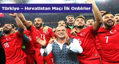 Türkiye – Hırvatistan Maçı İlk Onbirler